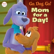 Mom For A Day! (Netflix: Go, Dog. Go!)