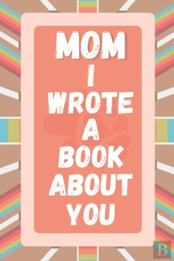 Bertrand.pt - Mom I Wrote A Book About You