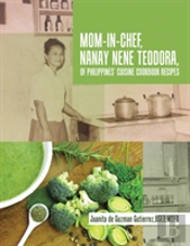 Mom-In-Chef, Nanay Nene Teodora, Of Philippines' Cuisine Cookbook Recipes