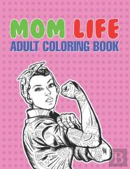 Mom Life Adult Coloring Book