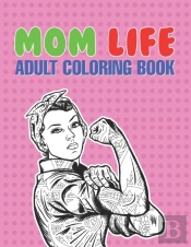 Mom Life Adult Coloring Book