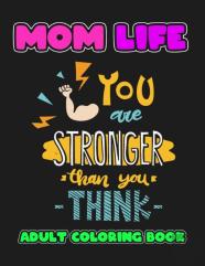 Mom Life You Are Stronger Than You Think
