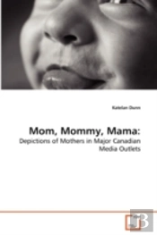 Mom, Mommy, Mama