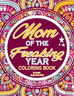 Bertrand.pt - Mom Of The Freaking Year Coloring Book For Adults