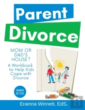 Mom Or Dad'S House : A Workbook To Help