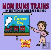 Mom Runs Trains