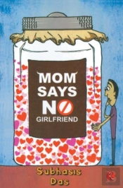 Mom Says No Girlfriend
