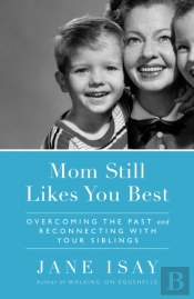 Mom Still Likes You Best