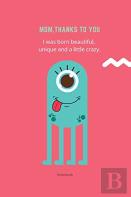 Mom Thanks To You Notebook