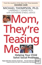Mom, They'Re Teasing Me