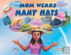 Mom Wears Many Hats