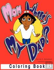 Mom, Where'S My Dad? Coloring Book