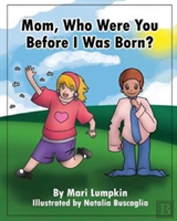 Bertrand.pt - Mom, Who Were You Before I Was Born?