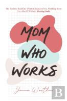 Mom Who Works