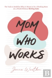 Mom Who Works