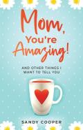 Mom, You'Re Amazing!