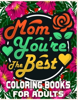 Bertrand.pt - Mom You'Re The Best Coloring Books For Adults