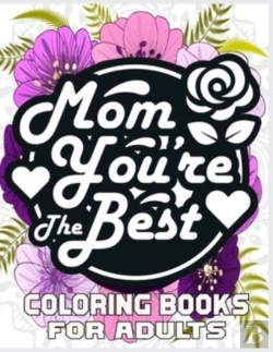 Bertrand.pt - Mom You'Re The Best Coloring Books For Adults