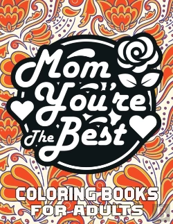Bertrand.pt - Mom You'Re The Best Coloring Books For Adults