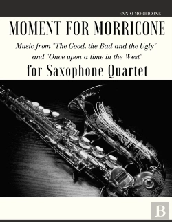 Bertrand.pt - Moment For Morricone For Saxophone Quartet