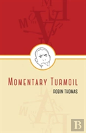 Momentary Turmoil