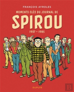 Bertrand.pt - Moments Clés Du Journal De Spirou ; 1937/1985