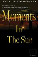 Moments In The Sun