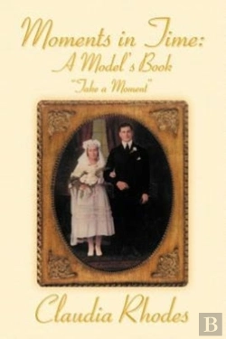 Bertrand.pt - Moments In Time: A Model'S Book:  Take A