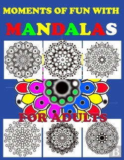 Bertrand.pt - Moments Of Fun With Mandalas For Adults