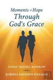 Moments Of Hope Through God'S Grace