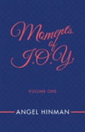 Moments Of J.O.Y.