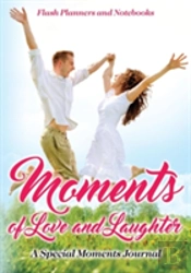 Moments Of Love And Laughter