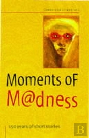 Moments Of Madness