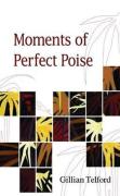 Moments Of Perfect Poise