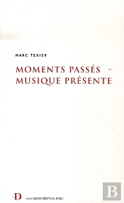 Moments Passés, Musique Présente
