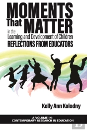 Moments That Matter In The Learning And Development Of Children