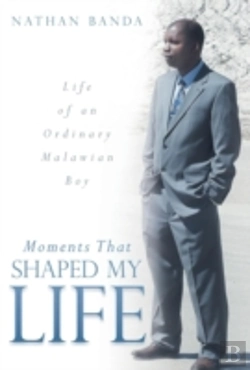 Bertrand.pt - Moments That Shaped My Life: Life Of An Ordinary Malawian Boy