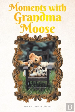 Bertrand.pt - Moments With Grandma Moose