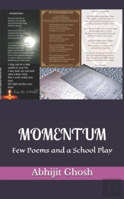 Momentum: Few Poems And A School Play