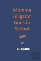 Momma Alligator Goes To School