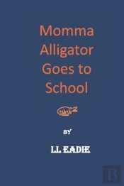 Momma Alligator Goes To School