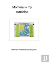 Momma Is My Sunshine