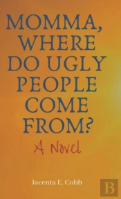 Momma, Where Do Ugly People Come From?