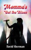 Momma'S Got The Blues