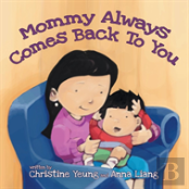 Mommy Always Comes Back To You