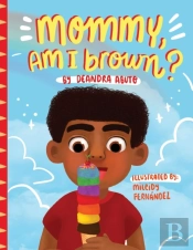 Mommy, Am I Brown