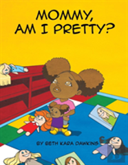 Mommy, Am I Pretty?