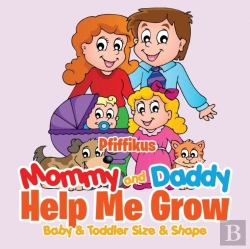 Bertrand.pt - Mommy And Daddy Help Me Growbaby & Toddler Size & Shape