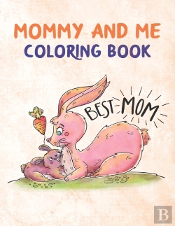 Bertrand.pt - Mommy And Me Coloring Book For Kids And Moms