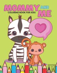 Mommy And Me Coloring Book For Kids